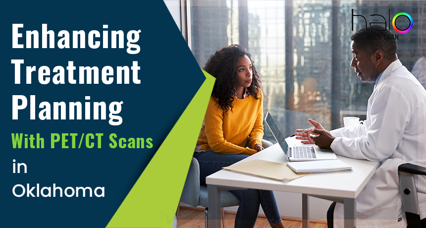 Enhancing Treatment Planning With PET/CT Scans in Oklahoma