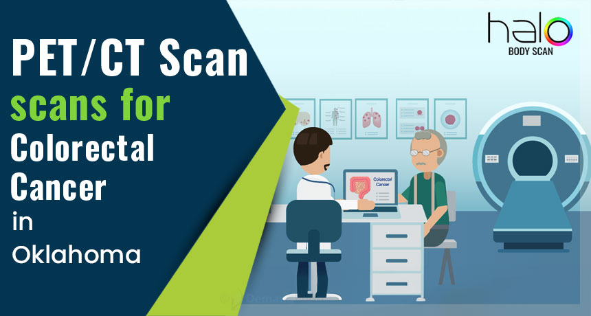 PET/CT scans for Colorectal Cancer in Oklahoma City