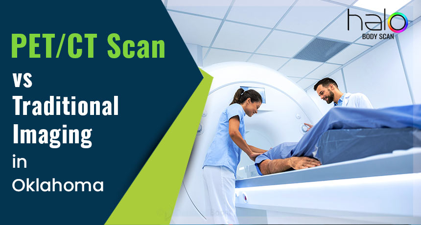 PET/CT Scans vs Traditional Imaging in Oklahoma City